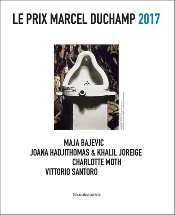 Emprunter Le Prix Marcel Duchamp 2017. Maja Bajevic, Joana Hadjithomas & Khalil Joreige, Charlotte Moth, Vitto livre