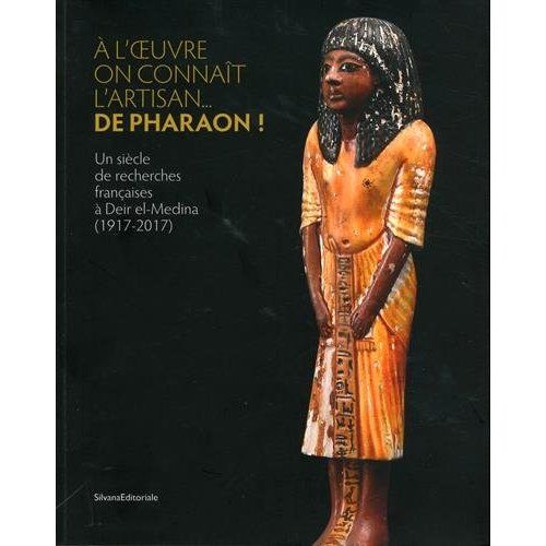 Emprunter A l'oeuvre on connait l'artisan... de Pharaon ! Un siècle de recherches françaises à Deir el-Medina livre