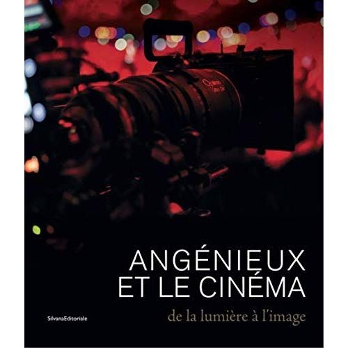 Emprunter Angénieux et le cinéma. De la lumière à l'image livre