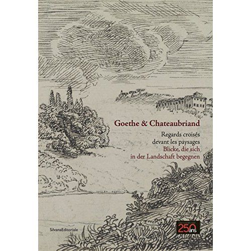 Emprunter Goethe & Chateaubriand. Regards croisés devant les paysages, Edition bilingue français-allemand livre