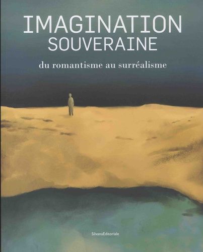 Emprunter Imagination souveraine. Du romantisme au surréalisme livre