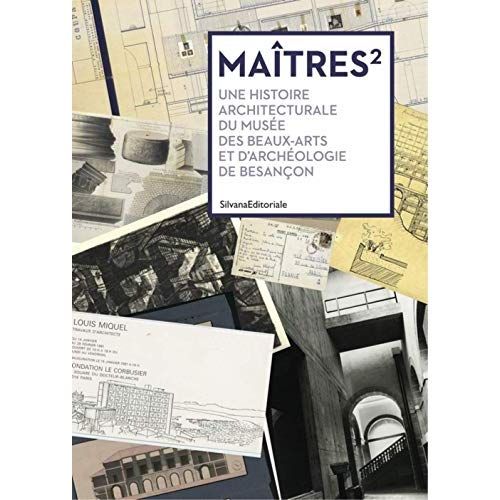 Emprunter Maîtres². Une histoire architecturale du musée des beaux-arts et d'archéologie de Besançon livre