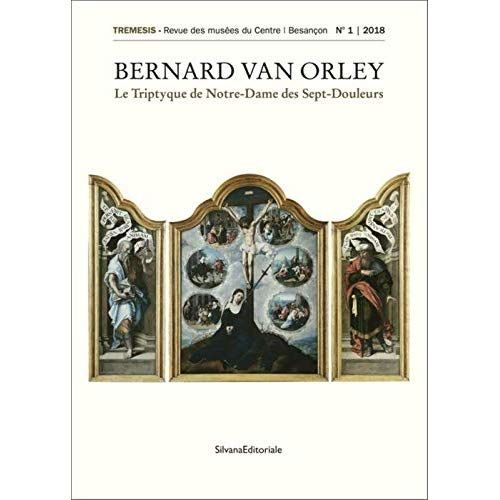 Emprunter Tremesis N°1/2018 : Bernard Van Orley. Le Triptyque de Notre-Dame des Sept-Douleurs livre