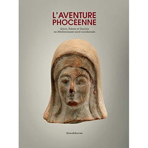 Emprunter L'aventure phocéenne. Grecs, Ibères et Gaulois en Méditerannée nord-occidentale livre