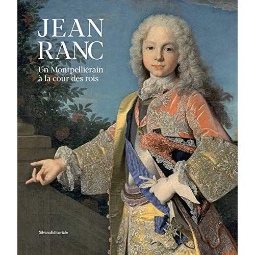 Emprunter Jean Ranc. Un Montpelliérain à la Cour des Rois livre