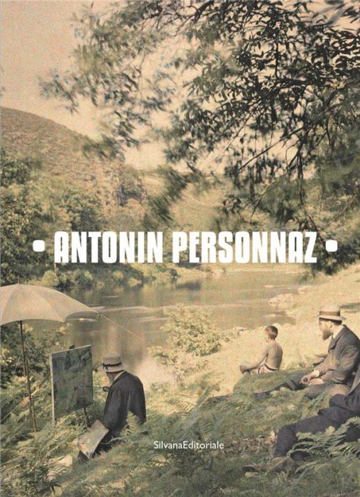 Emprunter La vie en couleurs : Antonin Personnaz, photographe impressionniste livre