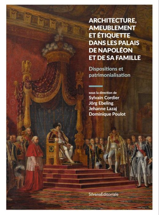 Emprunter Architecture, ameublement et étiquette dans les palais de Napoléon et de sa famille. Dispositions et livre