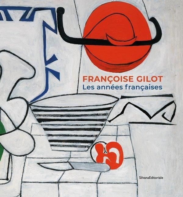 Emprunter Françoise Gilot. Les années françaises livre