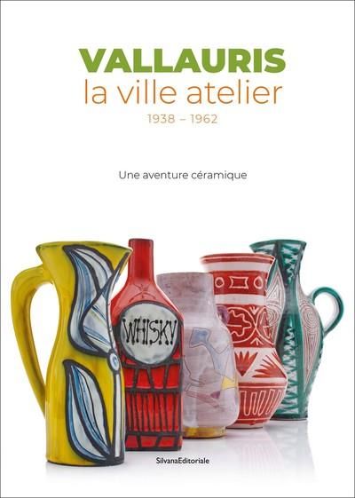 Emprunter Vallauris, la ville atelier (1938-1962). Une aventure céramique livre