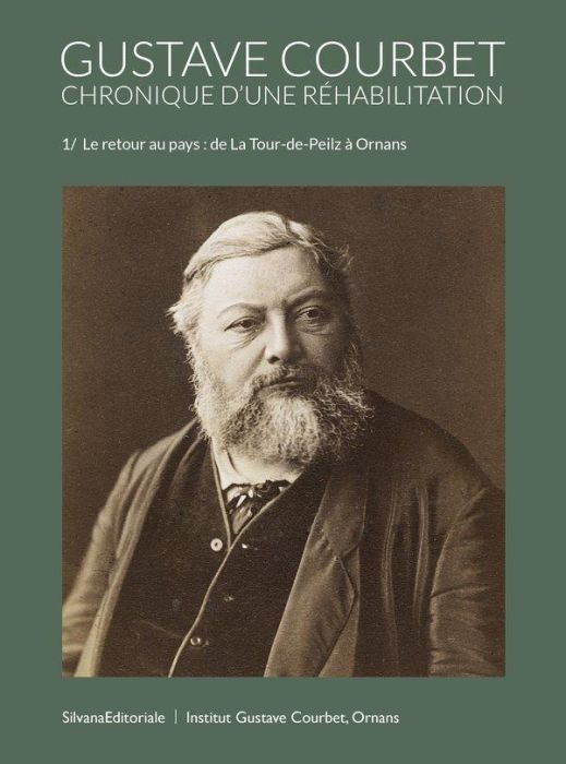 Emprunter Gustave Courbet, chronique d'une réhabilitation. Volume 1, Le retour au pays : de La Tour-de-Peilz à livre