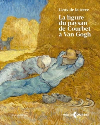 Emprunter Ceux de la terre. La figure du paysan, de Courbet à Van Gogh livre