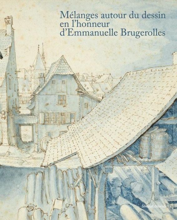 Emprunter Mélanges autour du dessin en l'honneur d'Emmanuelle Brugerolles livre