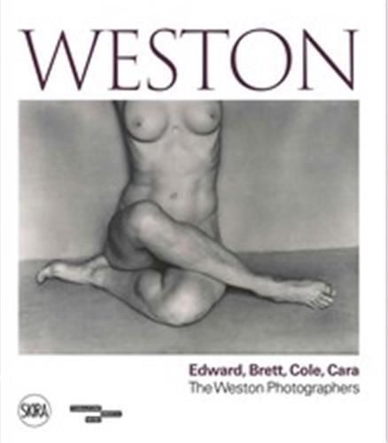 Emprunter WESTON. EDWARD, BRETT, COLE, CARA, A DYNASTY OF PHOTOGRAPHERS livre