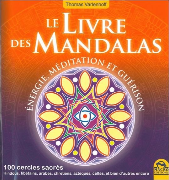 Emprunter Le Livre des Mandalas. 100 cercles sacrés livre