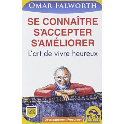 Emprunter Se connaitre, s'accepter, s'améliorer. L'art de vivre heureux livre