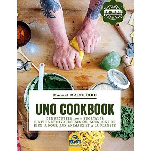 Emprunter UNO cookbook. Des recettes 100 % végétales simples et savoureuses qui nous font du bien, à nous, aux livre