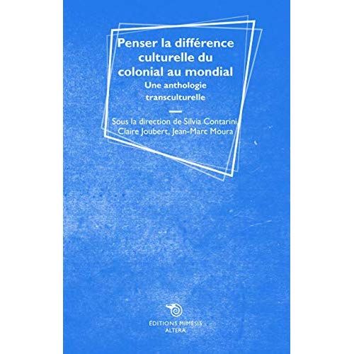 Emprunter Penser la différence culturelle du colonial au mondial. Une anthologie transculturelle livre