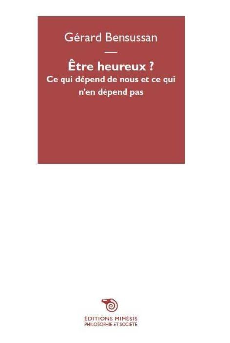 Emprunter Etre heureux ? Ce qui dépend de nous et ce qui n'en dépend pas livre