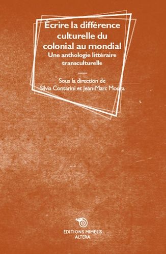 Emprunter Ecrire la différence culturelle du colonial au mondial. Une anthologie littéraire transculturelle livre