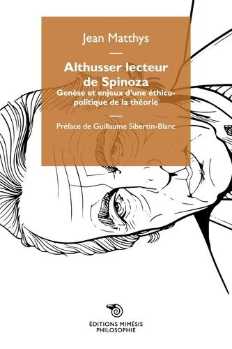 Emprunter Althusser lecteur de Spinoza. Genèse et enjeux d'une éthico-politique de la théorie livre