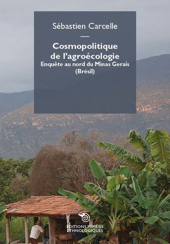 Emprunter Cosmopolitique de l'agroécologie. Enquête au nord de Minas Gerais (Brésil) livre