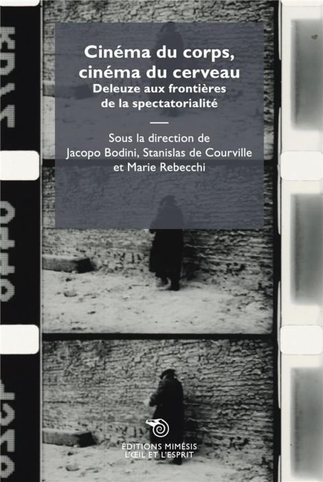 Emprunter Cinéma du corps, cinéma du cerveau. Deleuze aux frontières de la spectatorialité livre