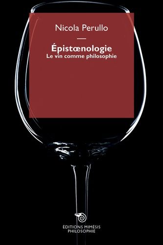 Emprunter Epistoenologie. Le vin comme philosophie livre