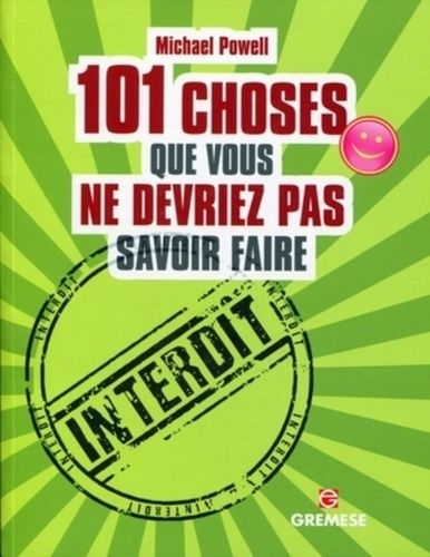 Emprunter 101 choses que vous ne devriez pas savoir faire livre