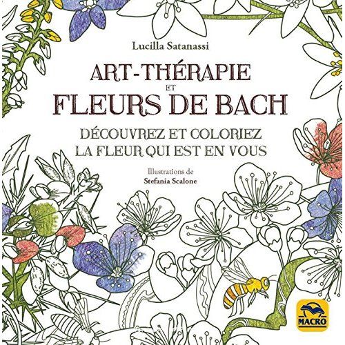 Emprunter Art-thérapie et fleurs de Bach. Découvrez et coloriez la fleur qui est en vous livre