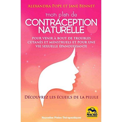 Emprunter Mon plan de contraception naturelle. Pour venir à bout des troubles cutanés et mentruels et pour une livre