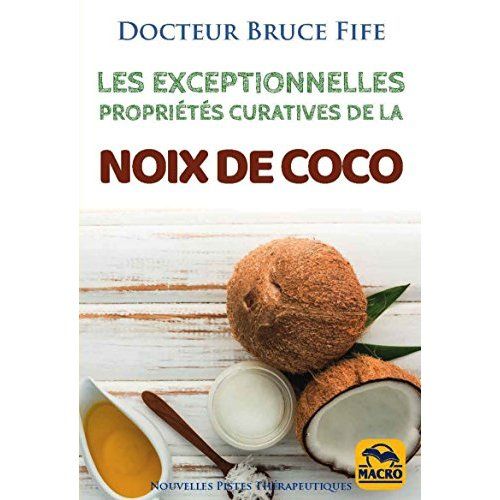 Emprunter Les exceptionnelles propriétés curatives de la noix de coco livre