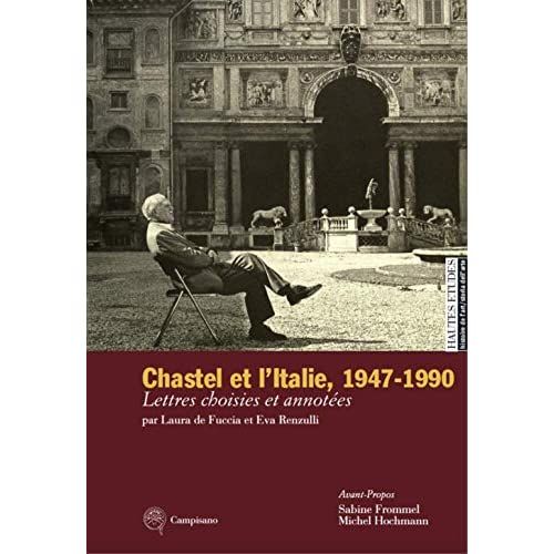 Emprunter Chastel et l'Italie 1947-1990. Lettres choisies et annotées livre