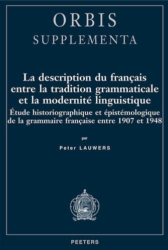 Emprunter LA DESCRIPTION DU FRANCAIS ENTRE LA TRADITION GRAMMATICALE ET LA MODERNITE LINGUISTIQUE livre