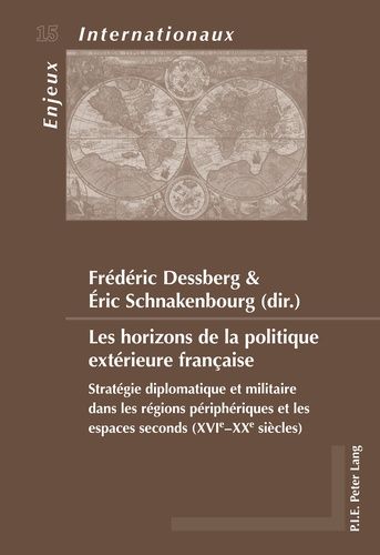 Emprunter Les horizons de la politique extérieure française. Stratégie diplomatique et militaire dans les régi livre