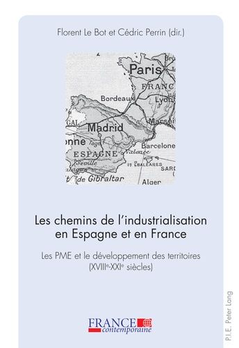 Emprunter Les chemins de l'industrialisation en Espagne et en France. Les PME et le développement des territoi livre