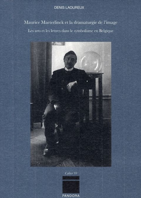 Emprunter Maurice Maeterlinck et la dramaturgie de l'image. Les arts et les lettres dans le symbolisme en Belg livre