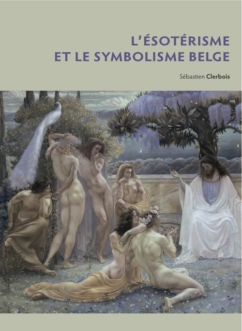 Emprunter L'ésotérisme et le symbolisme belge livre