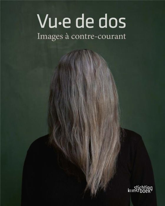 Emprunter Vu-e de dos. Images à contre-courant livre