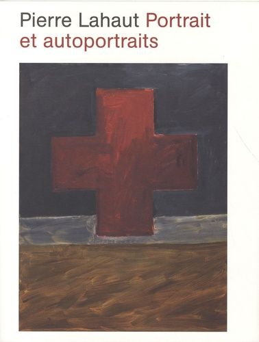 Emprunter Pierre Lahaut - Portrait et autoportraits livre