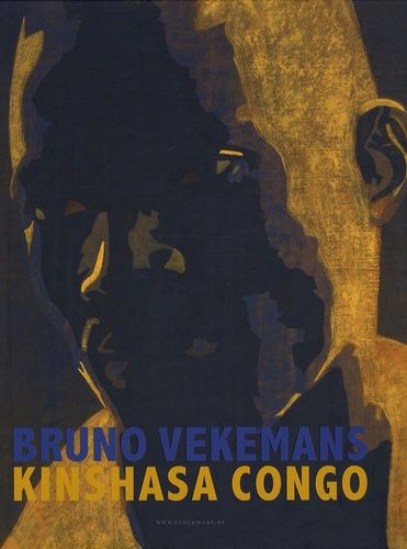 Emprunter Bruno Vekemans. Kinshasa Congo, avec 1 DVD livre