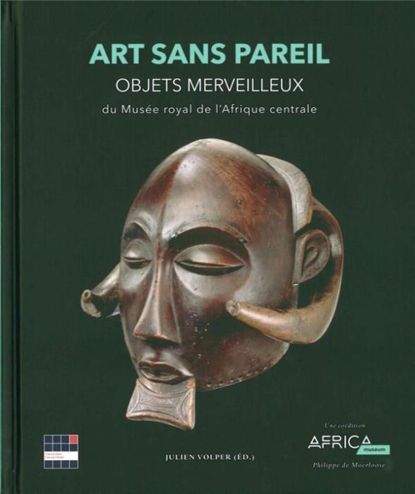 Emprunter Art sans pareil. Objets merveilleux du Musée royal de l'Afrique centrale livre