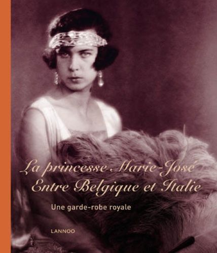 Emprunter La princesse marie-jose %3B entre belgique et italie %3B une garde-robe royale livre