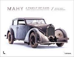 Emprunter MAHY a family of cars. La beauté tranquille d'oldtimers d'exception livre