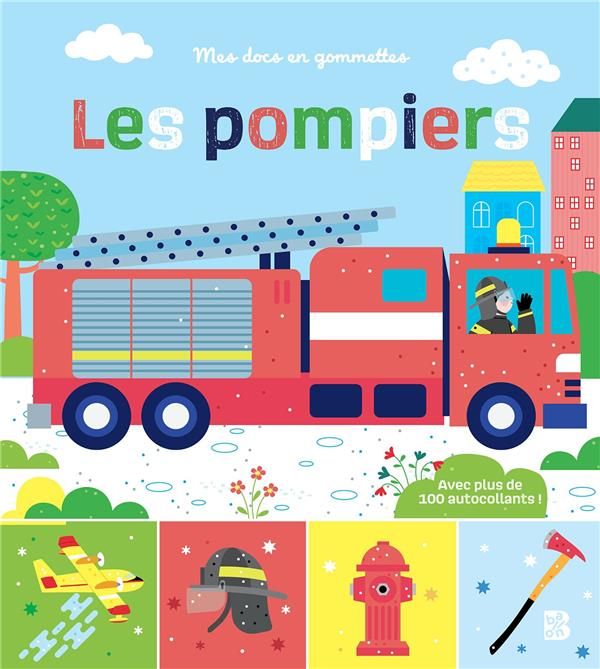 Emprunter Les pompiers. Avec plus de 100 autocollants livre