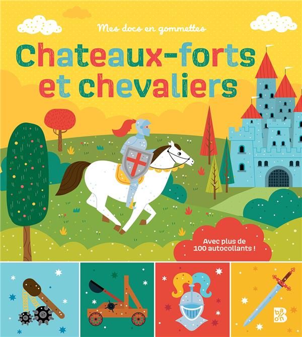 Emprunter Chateaux-forts et chevaliers. Avec plus de 100 autocollants livre