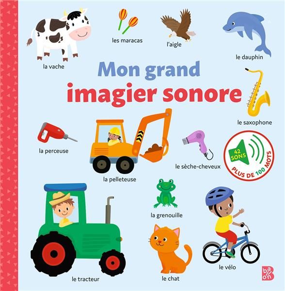 Emprunter Mon grand imagier sonore. 42 sons %3B Plus de 100 mots livre