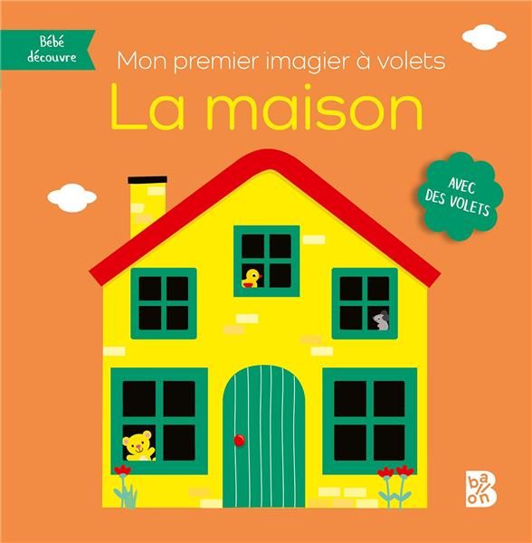 Emprunter La maison. Mon premier imagier à volets livre