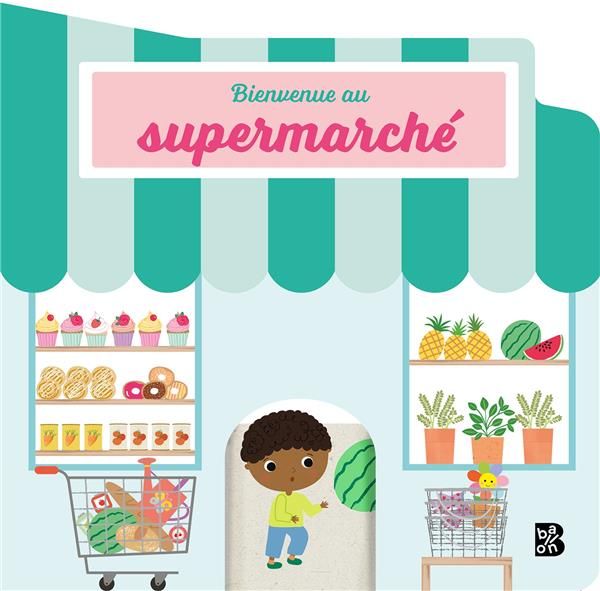 Emprunter Bienvenue au supermarché livre