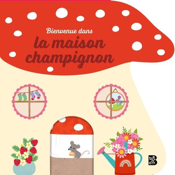 Emprunter Bienvenue dans la maison champignon livre