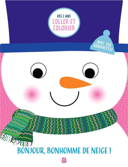 Emprunter Bonjour, Bonhomme de neige ! Avec 100 gommettes livre